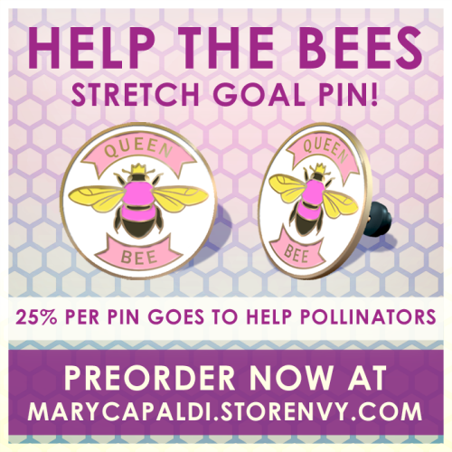 marycapaldi: Thank you so much for helping me help the bees! These pins will be going into productio