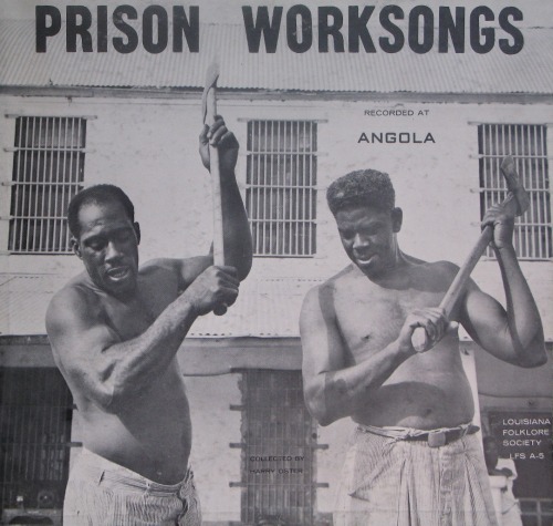 magictransistor: Angola Prison Spirituals (Prison Work Songs); Louisiana Folklore Society, Folkways