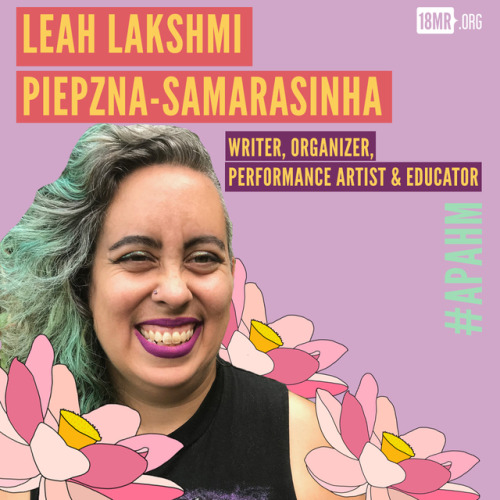 Leah Lakshmi Piepzna-Samarasinha is a queer disabled femme force. Leah’s writing and cultural 