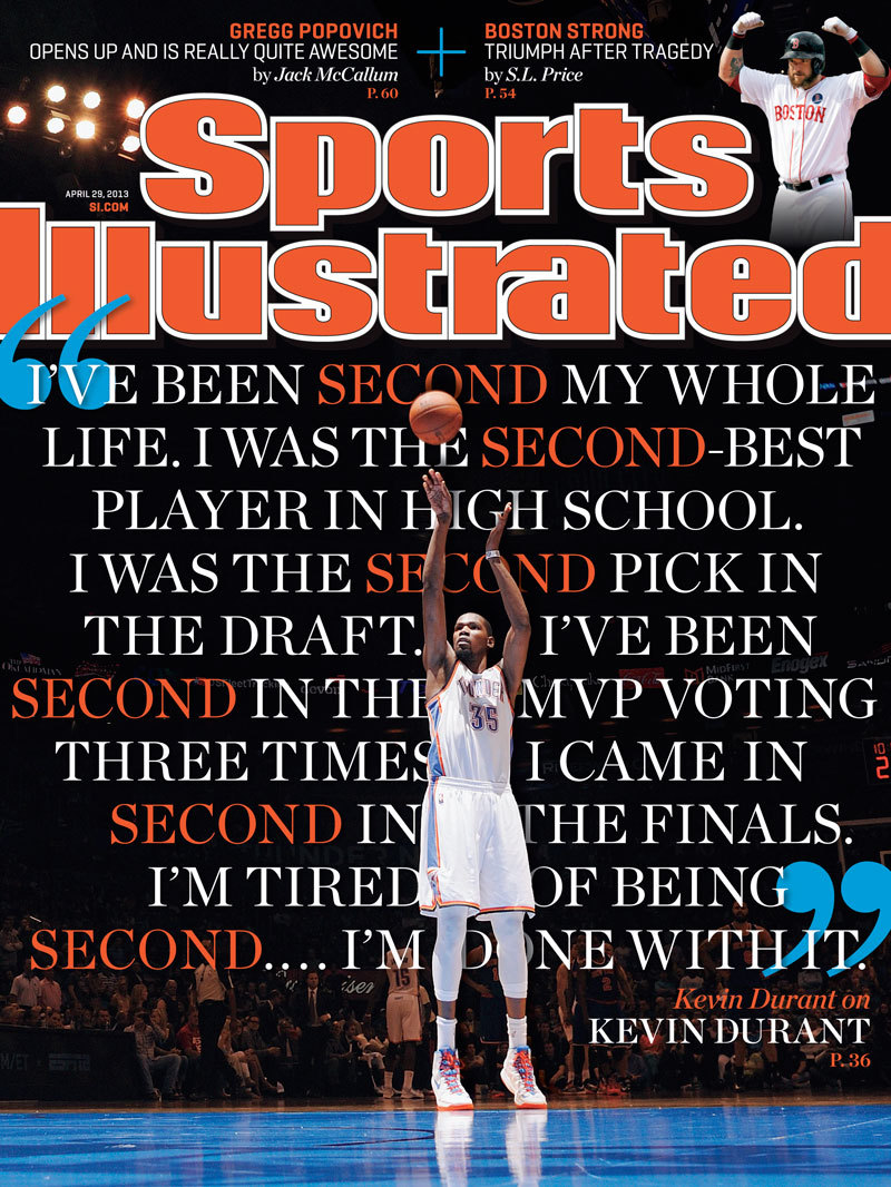 Kevin Durant on the cover of this week’s Sports Illustrated: “I’m tired of being second…. I’m done with it.”