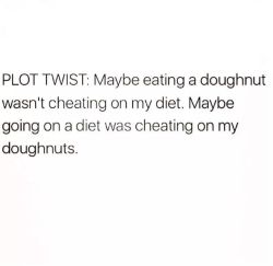 omgdirtydd:  frummppie:  Never again doughnut, never again … Snort  🤣  Perspective is everything