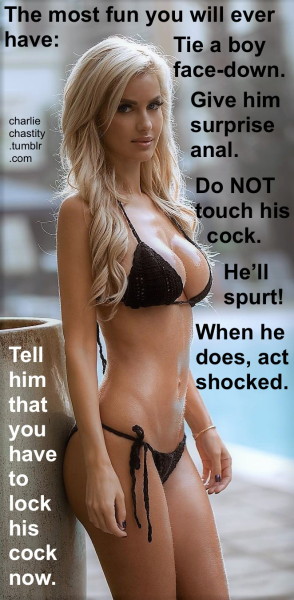 Surprise Anal Captions - The most fun you will ever have:Tie a boy face-down.Give him surprise anal.Do  NOT touch his cock.He'll spurt!When he does, act shocked.Tell him that you  have to lock his cock now. Tumblr