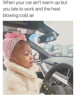 yatahisofficiallyridiculous:  Better check that coolant lol  My new car got remote start on the key and thru an app&ndash;I can&rsquo;t relate lmao