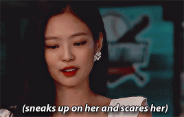 I Didnt Know That I Got Scared That Easily -Jennie