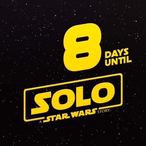 8 days until #Solo: A #StarWars Story https://t.co/d1dRFRHUhU@StarWarsCount