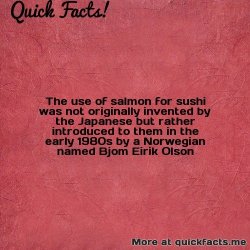 dailycoolfacts:  Quick Fact: The use of salmon for sushi was not originally invented…