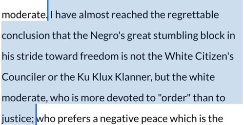 swagintherain:  And because white media has always controlled the narrative, most don’t even know Dr. King’s OTHER words, just the ‘acceptable’ ones.
