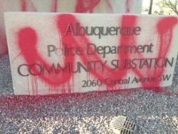 anarcho-queer:  oww666:  anarcho-queer:  Albuquerque Police Department Substations Vandalized Overnight Four Albuquerque Police Department substations across the city were vandalized with red paint Monday night. The substations at Central and Rio Grande