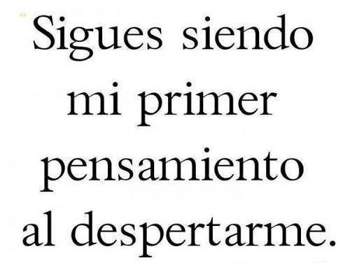 Sigues siendo mi primer pensamiento al despetarme. en We Heart It. https://weheartit.com/entry/76539123/via/HelenNB
