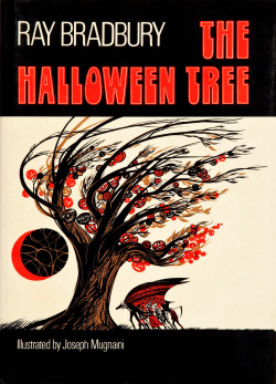 gameraboy:  The Halloween Tree (1972) by Ray BradburyIllustrated by Joseph Mugnaini 