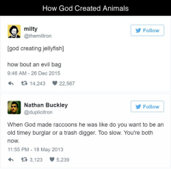 tastefullyoffensive:How God Created Animals