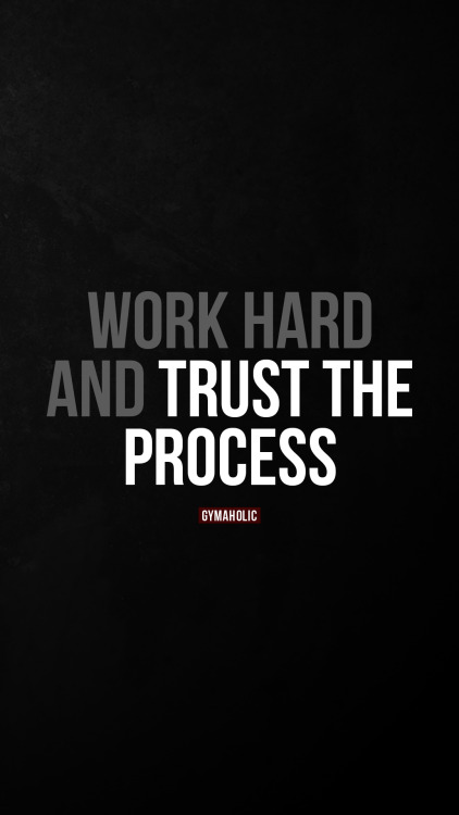 Work hard and trust the processIt’s that simple.https://www.gymaholic.co