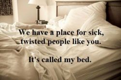 Or his bed. Depends on the location ;)