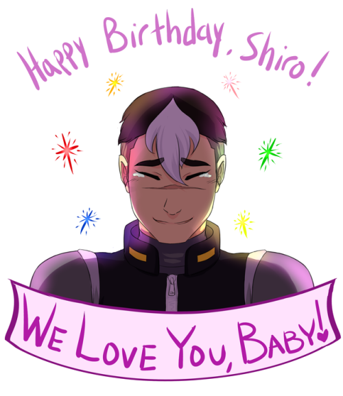 I wanted to upload this yesterday, but Tumblr was broken when I tried!A Shiro birthday art I had the