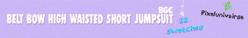 pixelunivairse:Belt Bow High Waisted Short Jumpsuit. (LOL;)New mesh. BGC. Download.Enjoy!!!