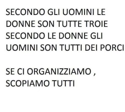 vogliamatta19:  selvatica1:  satansatanic:  almasoleil:     Parole sante…  verissimo vogliamatta  Allora organizziamoci!!!