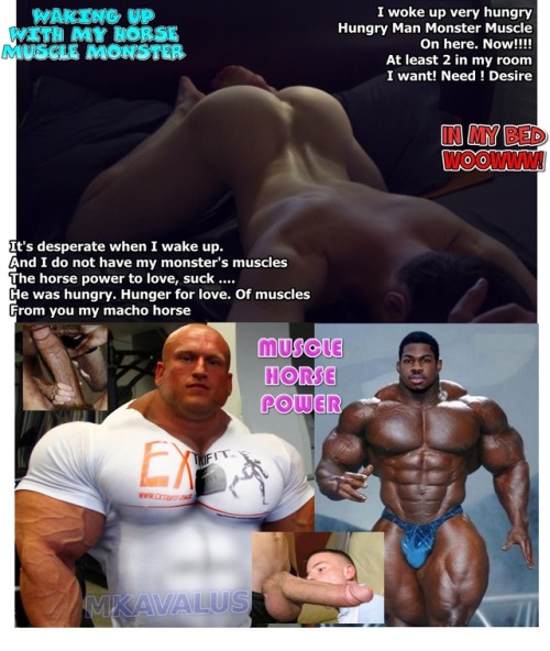 I Woke Up Very HungryHungry Man Monster MuscleOn Here. Now!!!!At Least 2 In My RoomI Want! Need ! DesireIt's