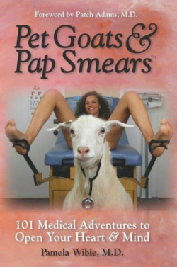 cryptofwrestling:  Pet Goats And Pap Smears by Pamela Wible, MD.(2011) A Real Book….     [via shewalkssoftly/blogspot] 