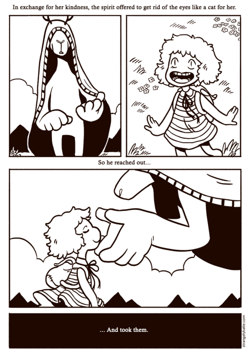 strangelykatie:  The Girl With Eyes Like A Cat Continue reading here » You can also read the pages in high res from here if you’re having trouble with the text. I wanted to try writing a fairy tale! I’m not sure what the moral is or if there is