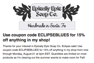 Last chance to take advantage of Epically Epic Soap‘s Eclipse sale! Use code ECLIPSEBLUES for 15% off anything in the shop, ends today (8/21) at 3PM EST.