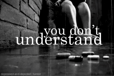 beyondsuicide:  You will never understand. 