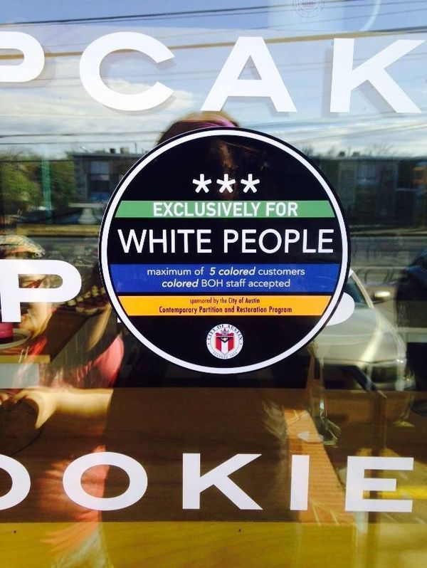 thelandofwtf:  Sticker on a cafe window in Austin, TX.http://thelandofwtf.tumblr.com