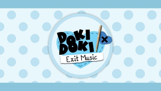 HABLEMOS DE DOKI DOKI EXIT MUSIC