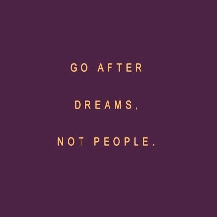 Go after this in your life. #lifequotes #lifelessons #dreams #lessonslearned