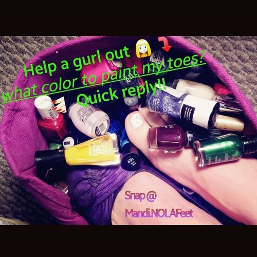 mandiixtord:What color should I paint my toenails today! Thanks #snap @ Mandi.NolaFeet #pedi #painte