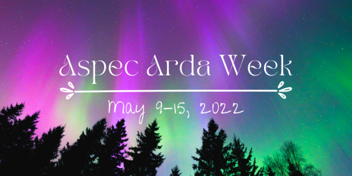 aspecardaweek:Aspec Arda Week is only a week away! May 9-15, 2022Hello and welcome to Aspec Arda W