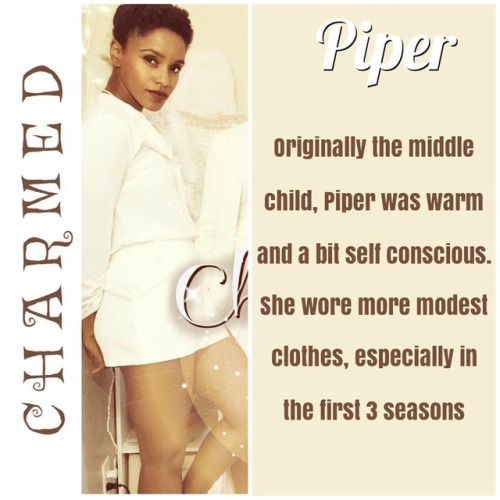Piper was the gentle go between for her older and younger sister. She was a chef and dressed more co
