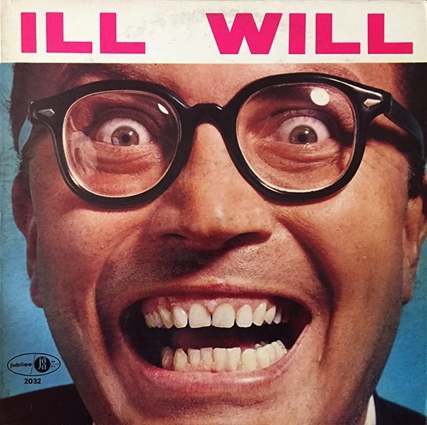 scottpatrick:  ILL’N   Ill Will (Will Jordan) - Ill Will (1960)