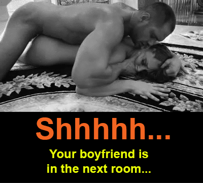 imdoingyourgirl:  Shhhh… your boyfriend is in the next room. We don’t want him to hear us… Or do we?