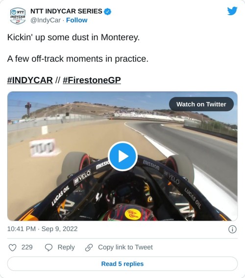 Kickin' up some dust in Monterey.  A few off-track moments in practice.#INDYCAR // #FirestoneGP pic.twitter.com/vu4UsImjDS  — NTT INDYCAR SERIES (@IndyCar) September 9, 2022