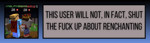 Father Of Mine, Please Offer Me A Renchanting Userbox For I Must Hold Those Two 30+ Adult Minecraft Men.