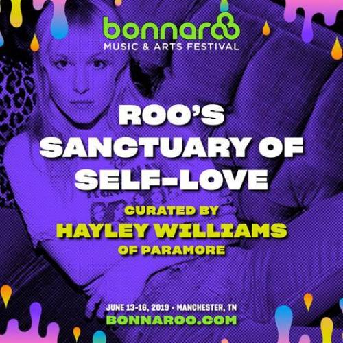 Hayley will be curating a Sanctuary of Self-Love at next year’s Bonnaroo Music and Arts Festiv