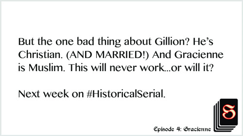 This is #HistoricalSerial Episode 4: GracienneOne (historical) story told week by week. Told by me, 