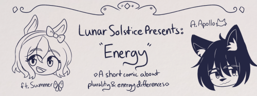 Lunar solstice presents "energy," a short comic about plurality and energy differences. Featuring Apollo and Summer.
