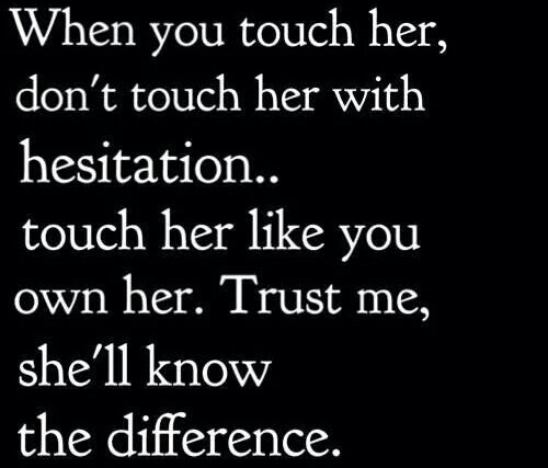 bdsmafterthoughts:  Feel my touch.  Feel my power.  Feel.