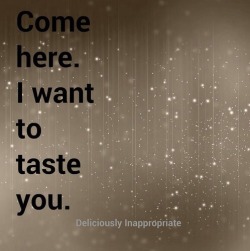 his-owned-girl:  No, I want to taste YOU!   So then let&rsquo;s just taste each other, all day long 💋🌹😍