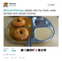 luchadoreofliberty: tiffanarchy:  artemuscain-gamingandbs:  scaliefox:  allhailweegee:  glowamber:  the-movemnt:  Gordon Ramsay compared Indian breakfast to prison food — and Twitter came for him  Yucking someone else’s yum is poor form — but it’s