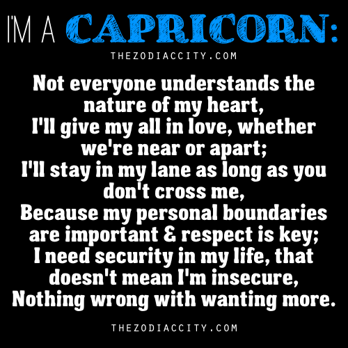 zodiaccity:  &ldquo;I’m A Capricorn!&quot;….. Words from a Capricorn.