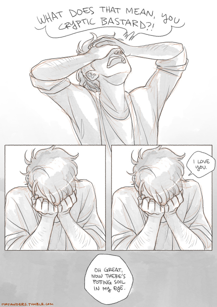 matianders:Matias my dear, you really need to start washing your hands after handling