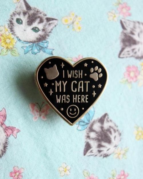 figdays:“I Wish My Cat Was Here” Pin //magiccircleclothing 