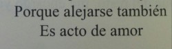 tiempopasadotiempoperdido:  primaveras-oscuras:  -Y Hasta Sienten.  por eso me aleje de ti