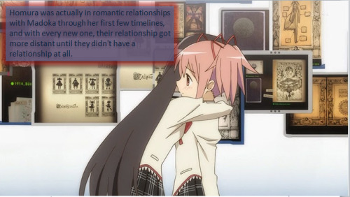 Homura was actually in romantic relationships with Madoka through her first few timelines, And with 