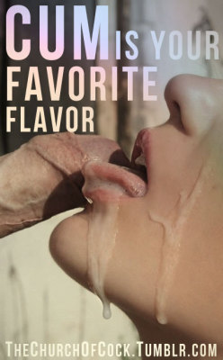 thechurchofcock:  cum is your favorite flavor