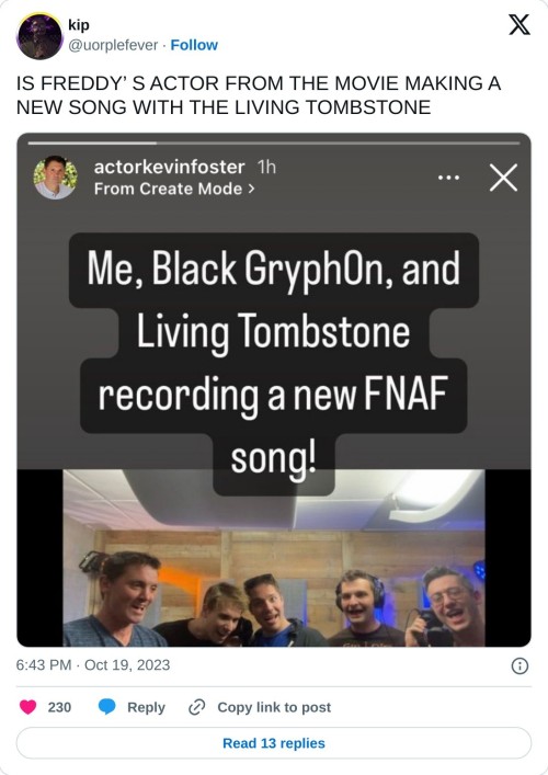 IS FREDDY’ S ACTOR FROM THE MOVIE MAKING A NEW SONG WITH THE LIVING TOMBSTONE pic.twitter.com/sWfegqj9U6
— kip (@uorplefever) October 19, 2023