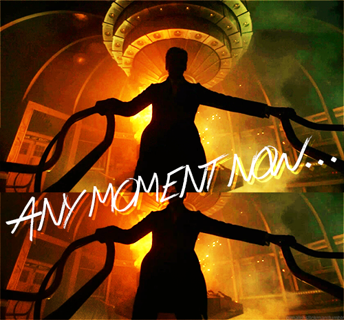 oimatchstickman:  Who’s coming?The Doctor  Are you ready?