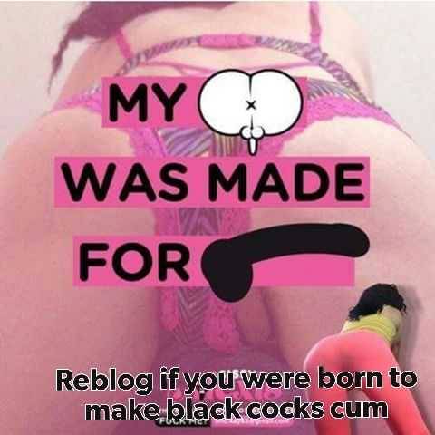 holdmybigdick:  YOU were born to serve black men